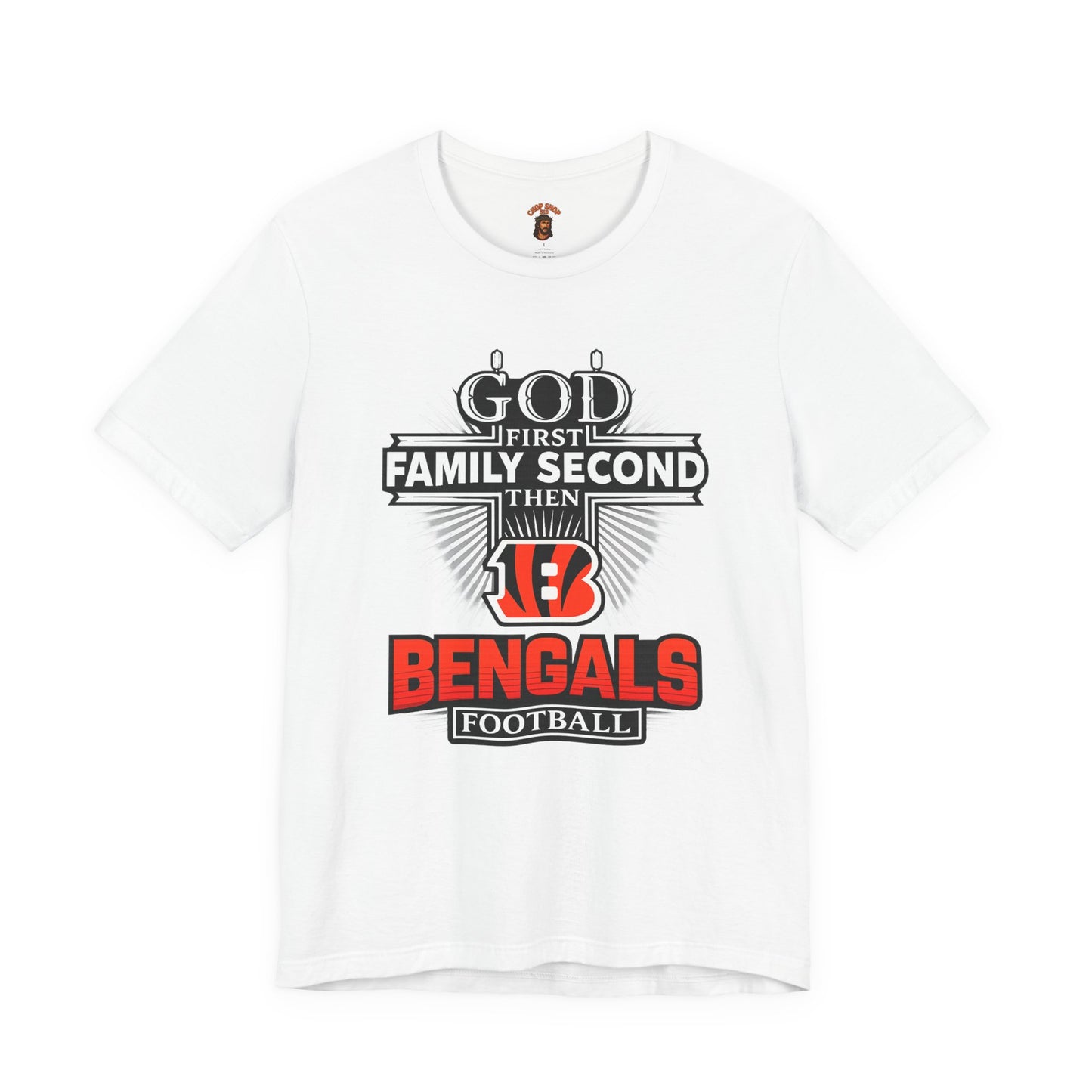 God 1st Bengals Football Tee — "God First, Family Second, Then Bengals" Fan Shirt