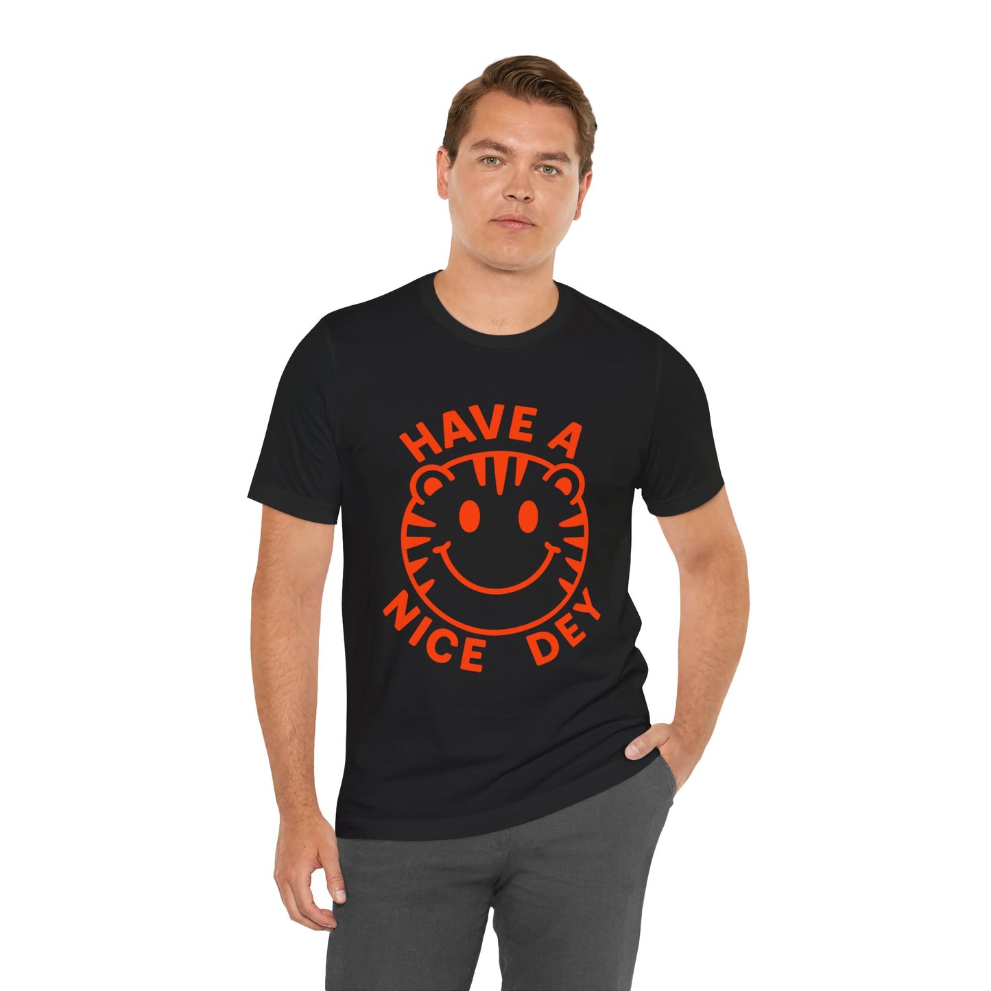 Have a Nice Dey Tee 😊🐅
