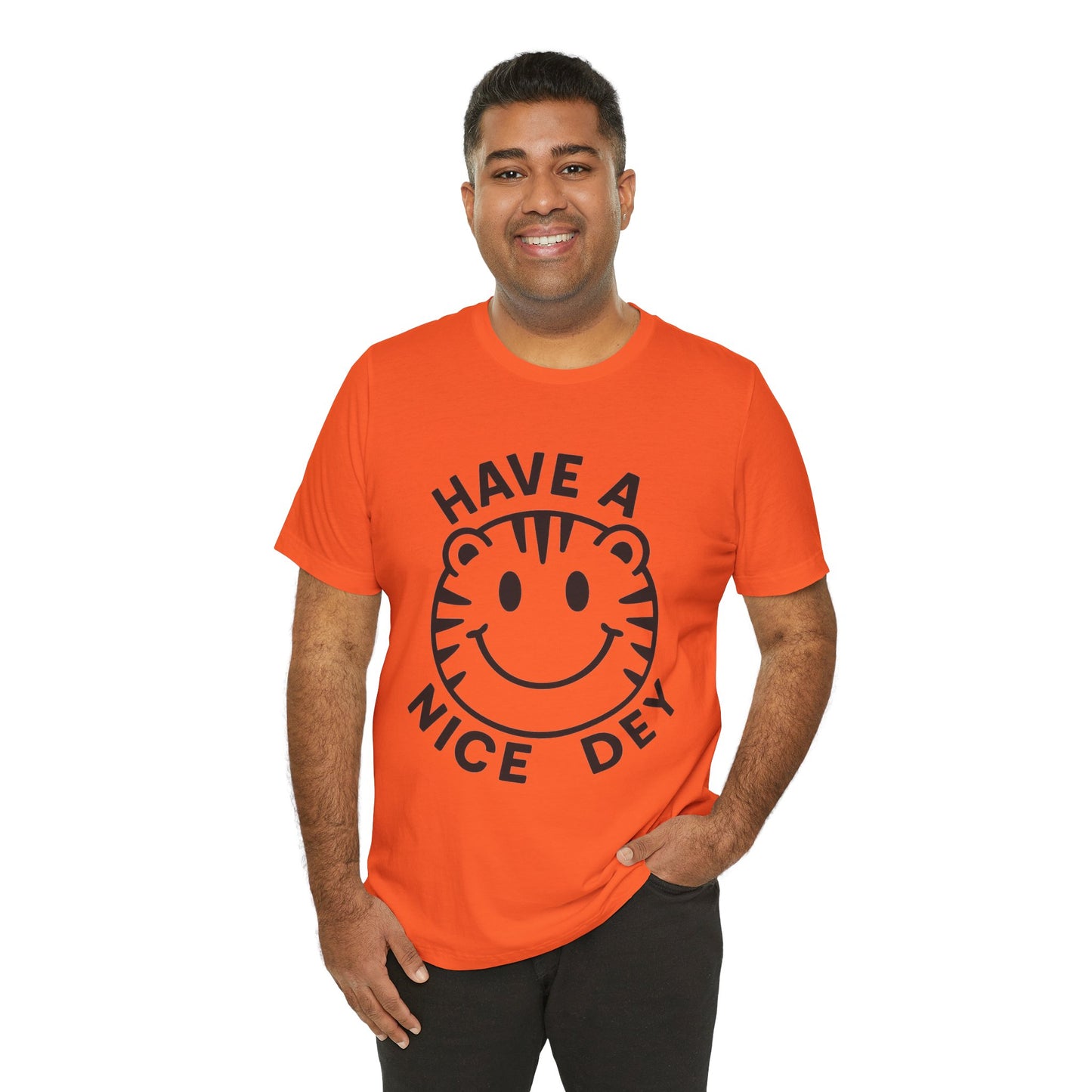 Have a Nice Dey Tee 😊🐅