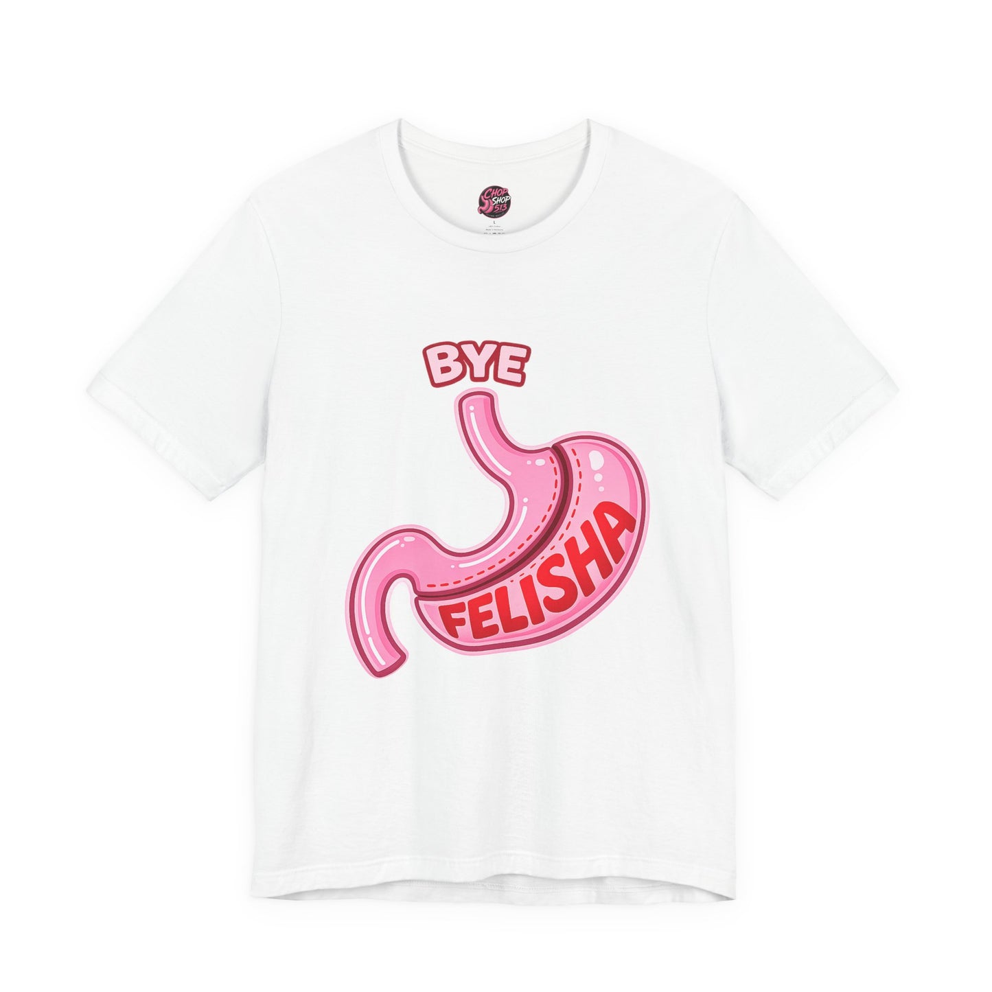 Bye Felisha Gastric Sleeve Stomach Graphic Tee — Funny Pink Cartoon Stomach T-Shirt