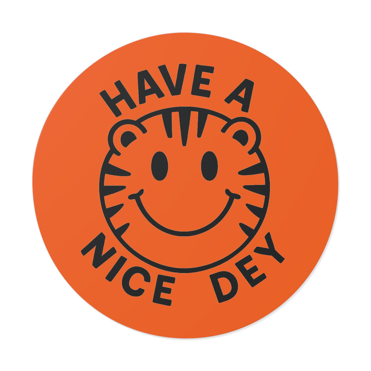 Have a Nice Dey Cheerful Vinyl Stickers, Perfect for Gifts, Scrapbooking, Cheer, Good Vibes, Teacher Appreciation