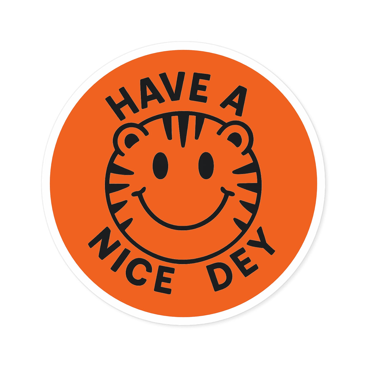 "Have a Nice Dey" Round Stickers - Fun, Whimsical Decor for Laptops, Journals, Gifts, Parties, Encouragement