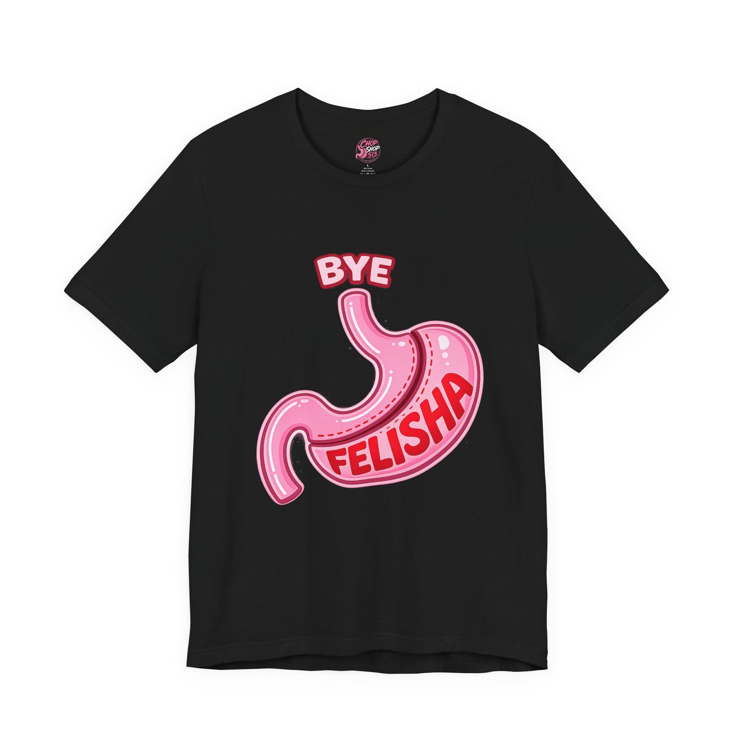 Bye Felisha Gastric Sleeve Stomach Graphic Tee — Funny Pink Cartoon Stomach T-Shirt