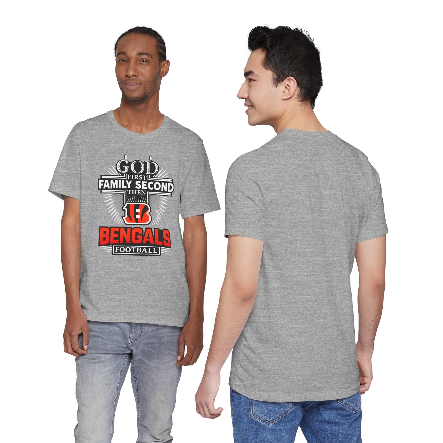 God 1st Bengals Football Tee — "God First, Family Second, Then Bengals" Fan Shirt