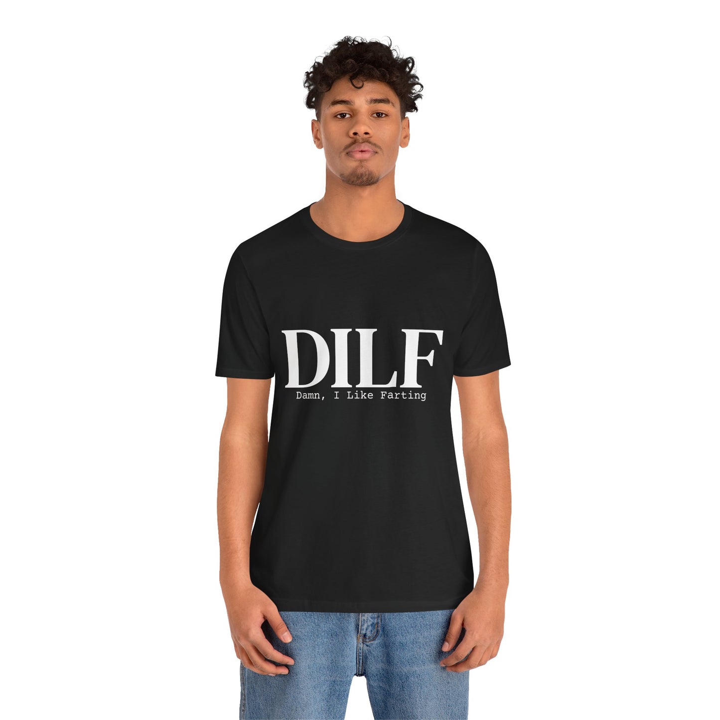 DILF Funny Graphic Tee — "Damn, I Like to Fart" Novelty T-Shirt