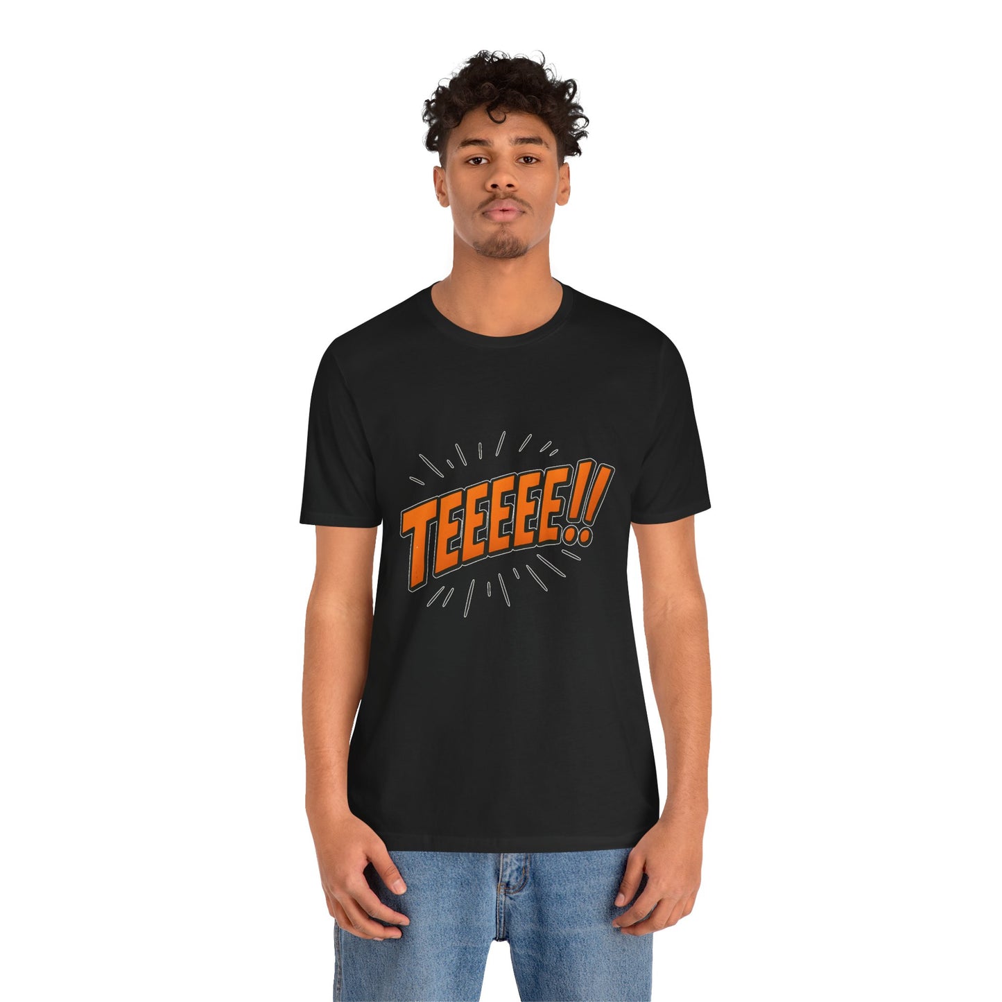 TEEEEEE!!  Unisex Jersey Short Sleeve Shirt