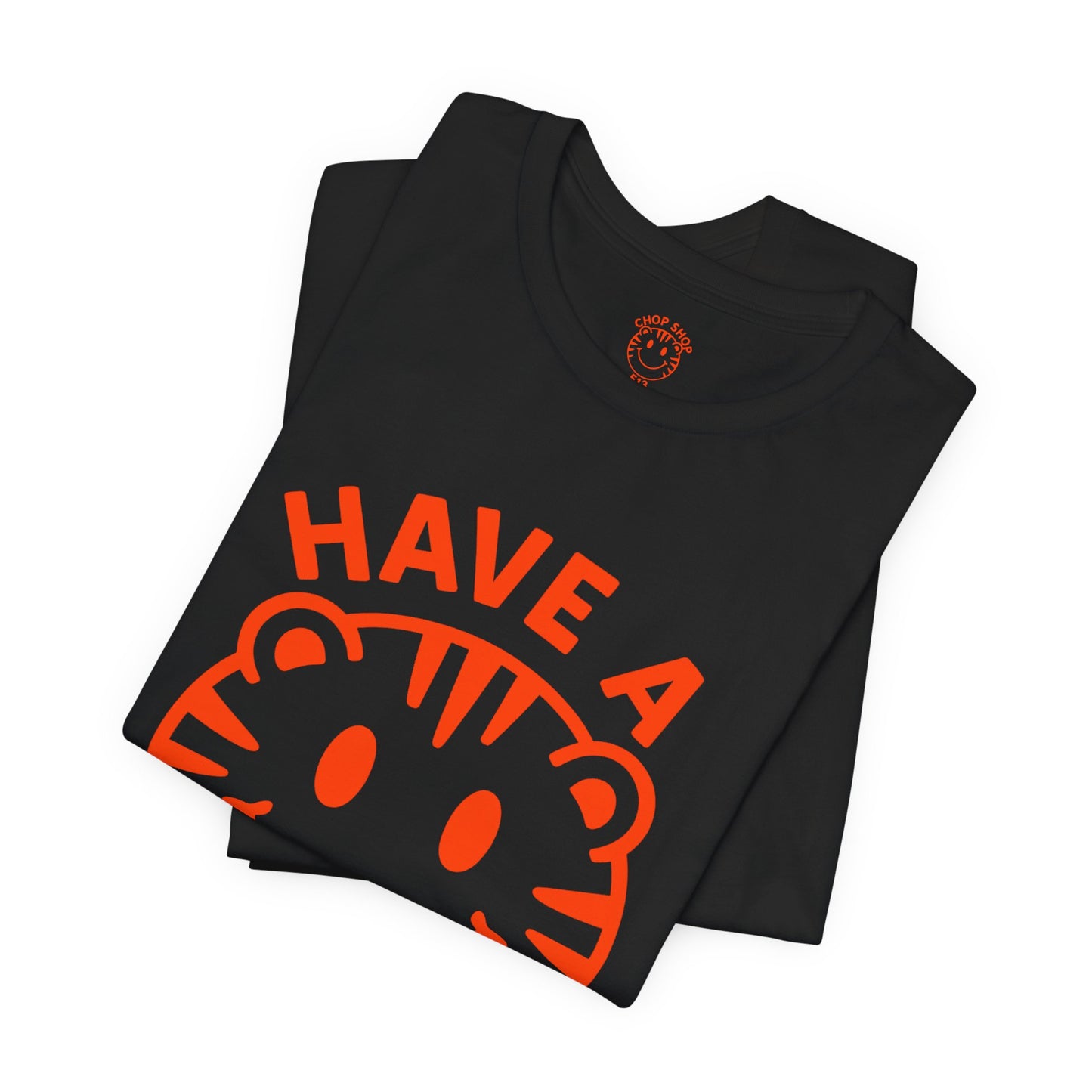 Have a Nice Dey Tee 😊🐅