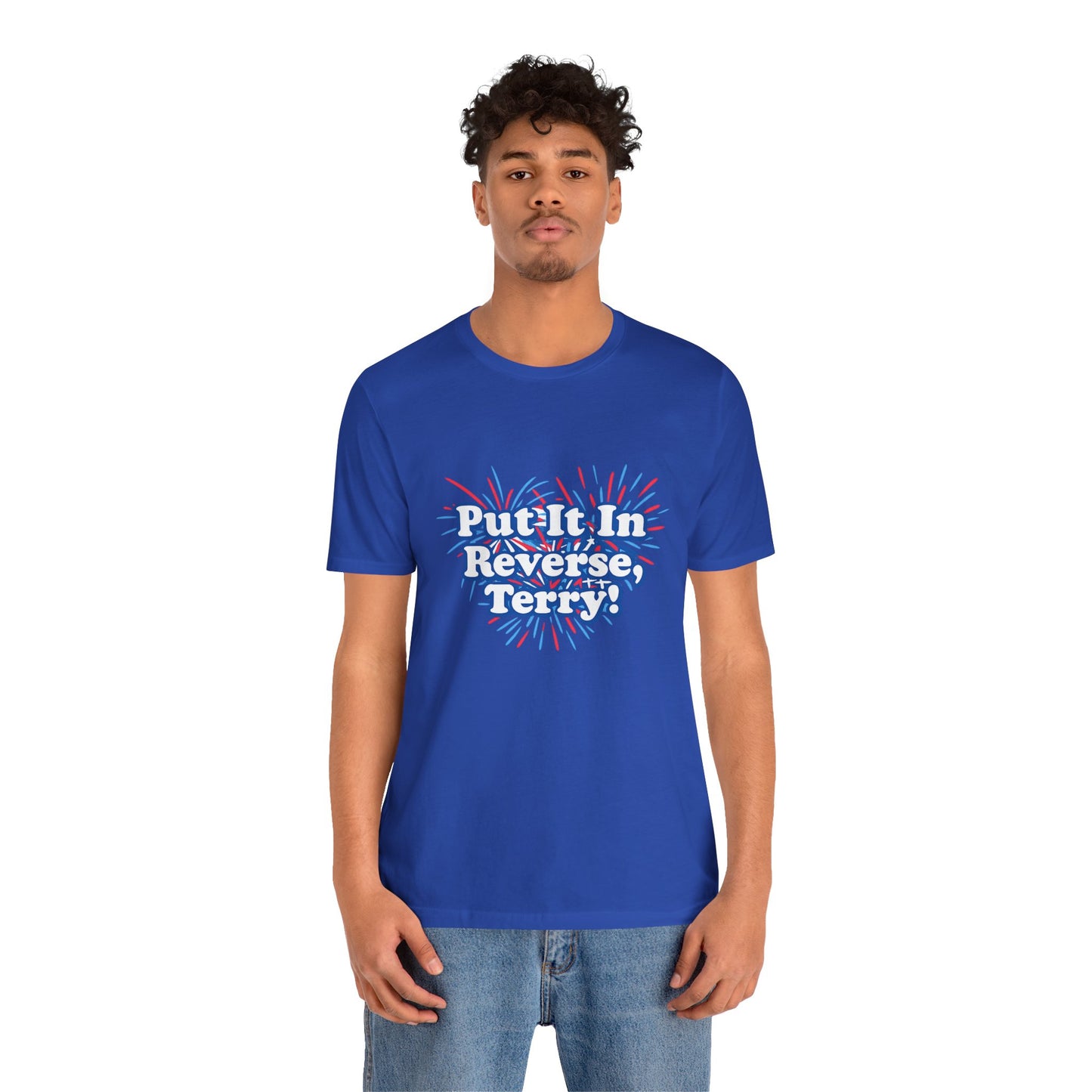 4th of July "Put It In Reverse, Terry!" Retro Patriotic Graphic Tee