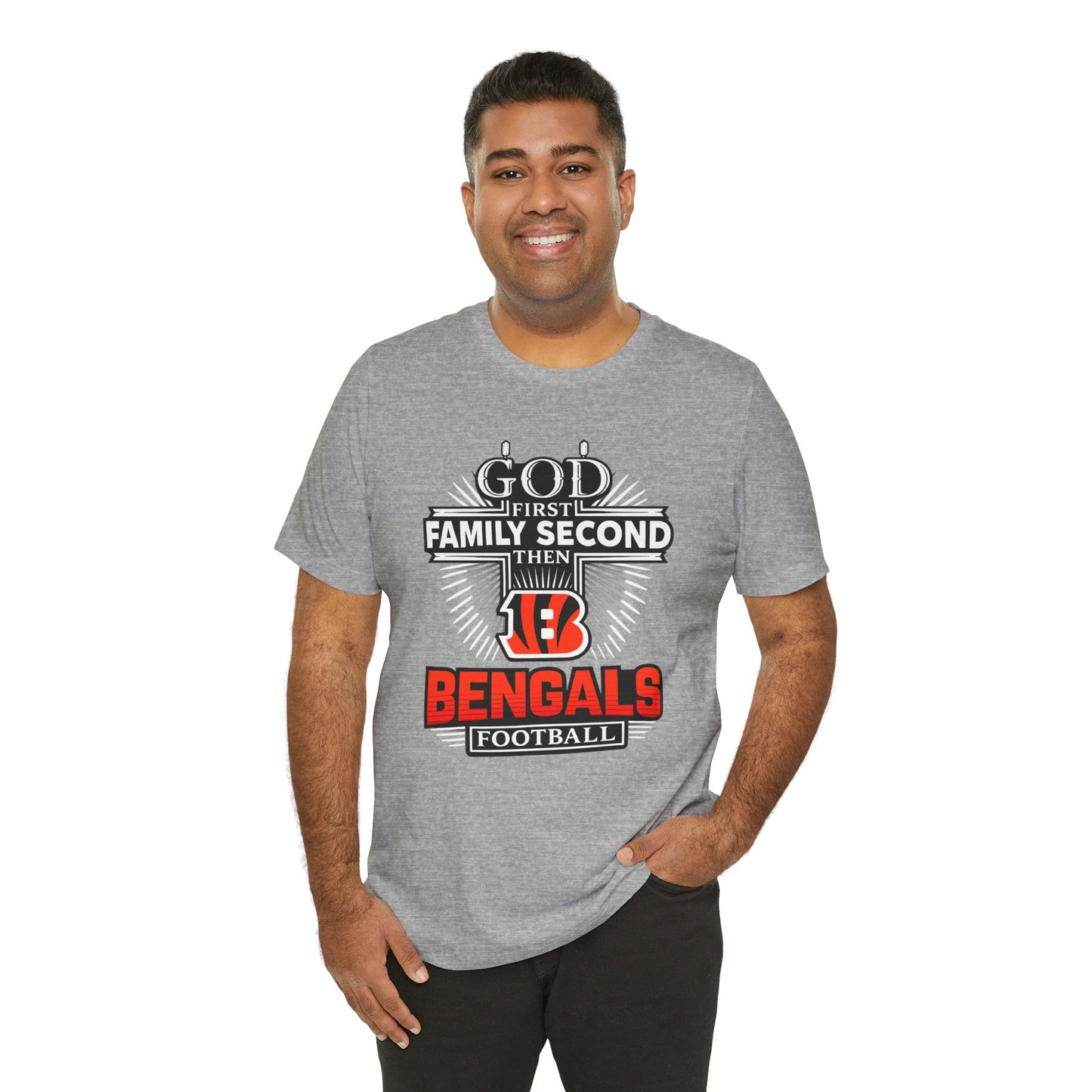 God 1st Bengals Football Tee — "God First, Family Second, Then Bengals" Fan Shirt