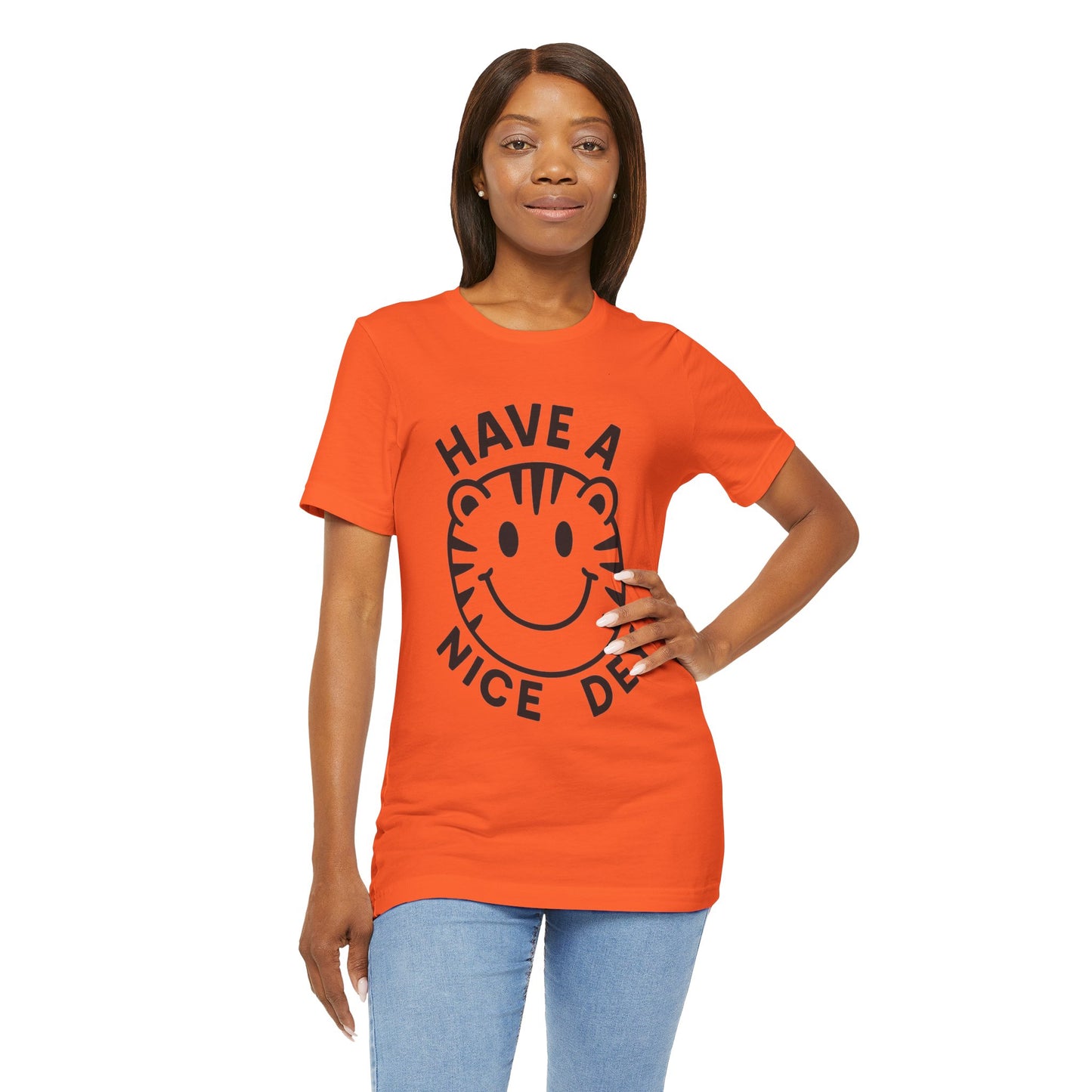 Have a Nice Dey Tee 😊🐅
