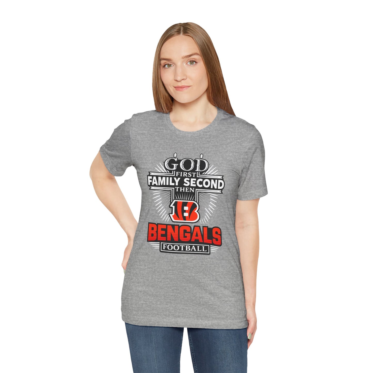 God 1st Bengals Football Tee — "God First, Family Second, Then Bengals" Fan Shirt
