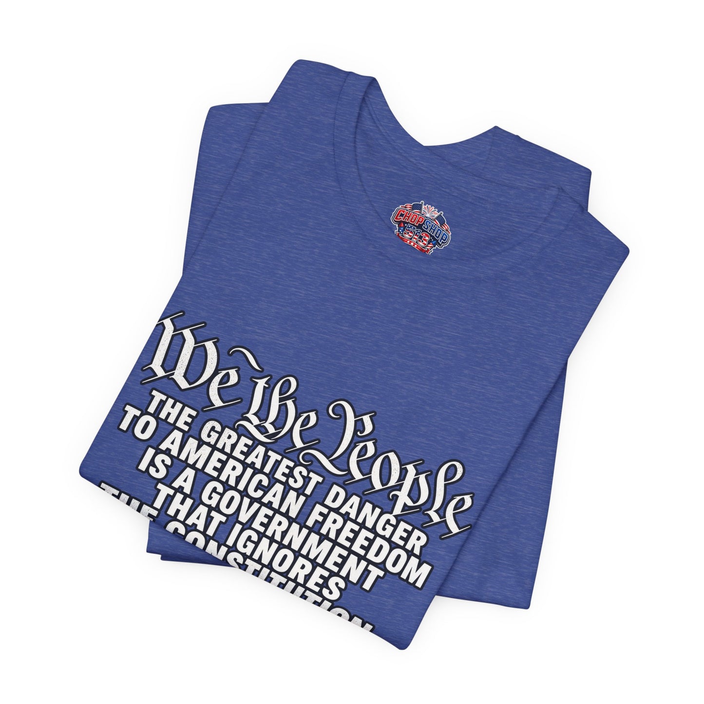 We The People Constitution T-Shirt – American Freedom Patriotic Tee – Constitutional Rights Shirt – USA Patriot Gift