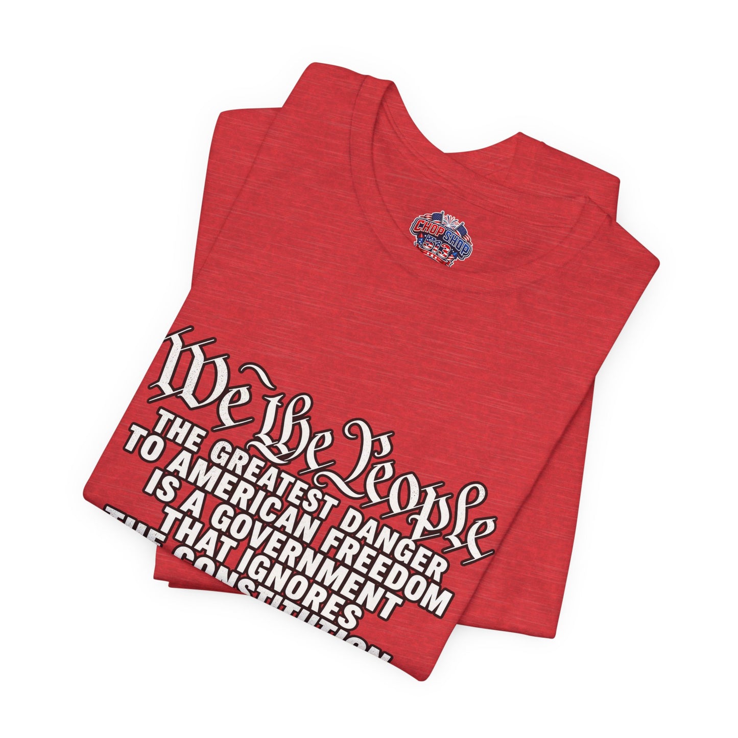We The People Constitution T-Shirt – American Freedom Patriotic Tee – Constitutional Rights Shirt – USA Patriot Gift
