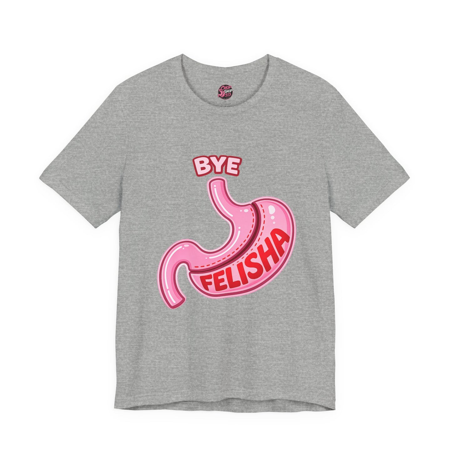 Bye Felisha Gastric Sleeve Stomach Graphic Tee — Funny Pink Cartoon Stomach T-Shirt