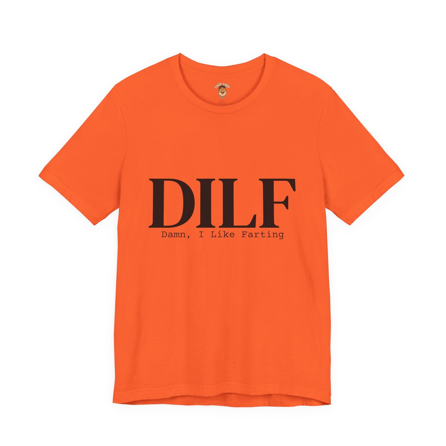 DILF Funny Graphic Tee — "Damn, I Like to Fart" Novelty T-Shirt