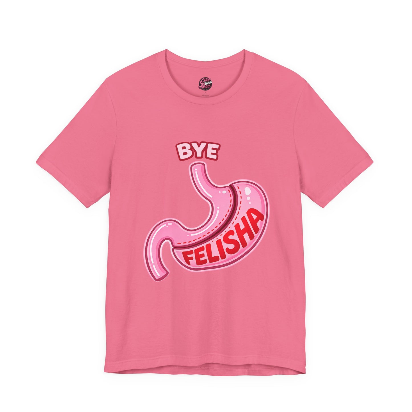 Bye Felisha Gastric Sleeve Stomach Graphic Tee — Funny Pink Cartoon Stomach T-Shirt