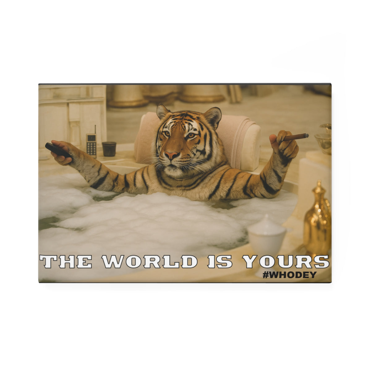 The World Is Yours Tiger Montana Magnet