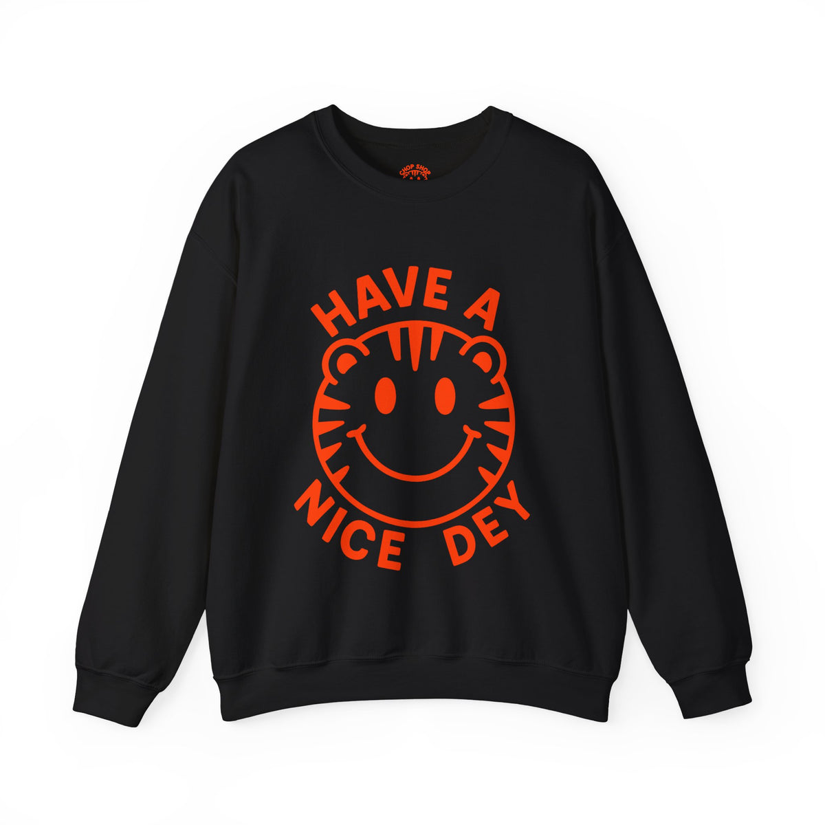 Have a Nice Dey Sweatshirt - Cincinnati Bengals Fan Gear for Summer